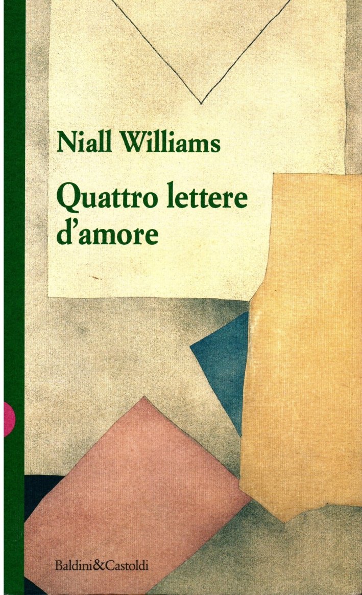 Quattro lettere d'amore, Milano, Baldini Castoldi Dalai, 1997