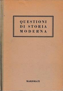 Questioni di Storia Moderna, Roma, Marzorati, 1951