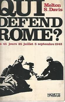 Qui défend Rome? Les 45 jours 25 juillet 8 septembre …