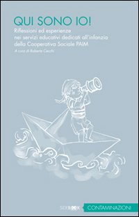 Qui sono io. Riflessioni ed esperienze nei servizi educativi all'infanzia …