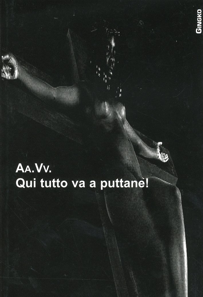 Qui tutto va a puttane!