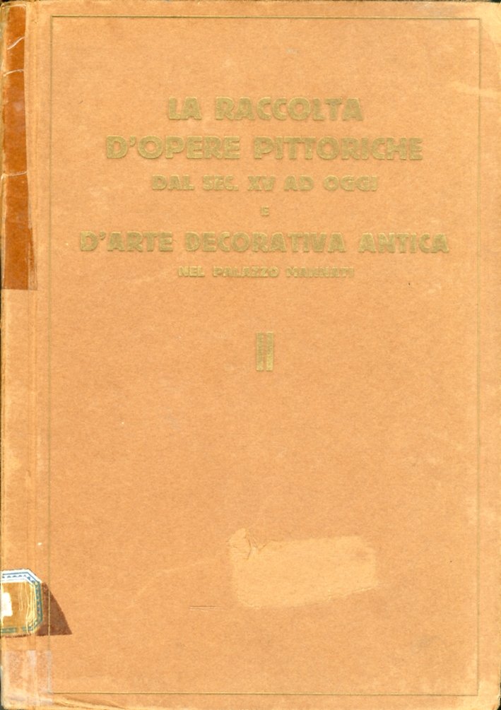 Raccolta d'Opere Pittoriche dal Sec. XV ad Oggi e d'Arte …