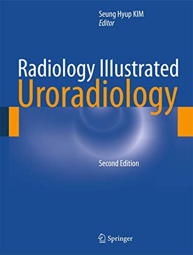 Radiology Illustrated: Uroradiology, 2011
