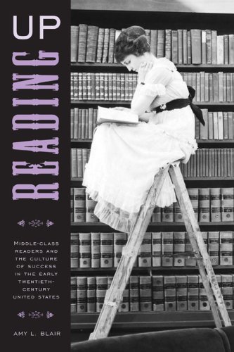Reading Up: Middle-Class Readers and the Culture of Success in …