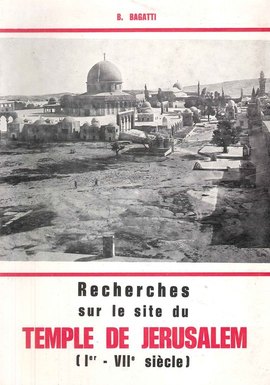 Recherches Sur le Site du Temple de Jerusalem