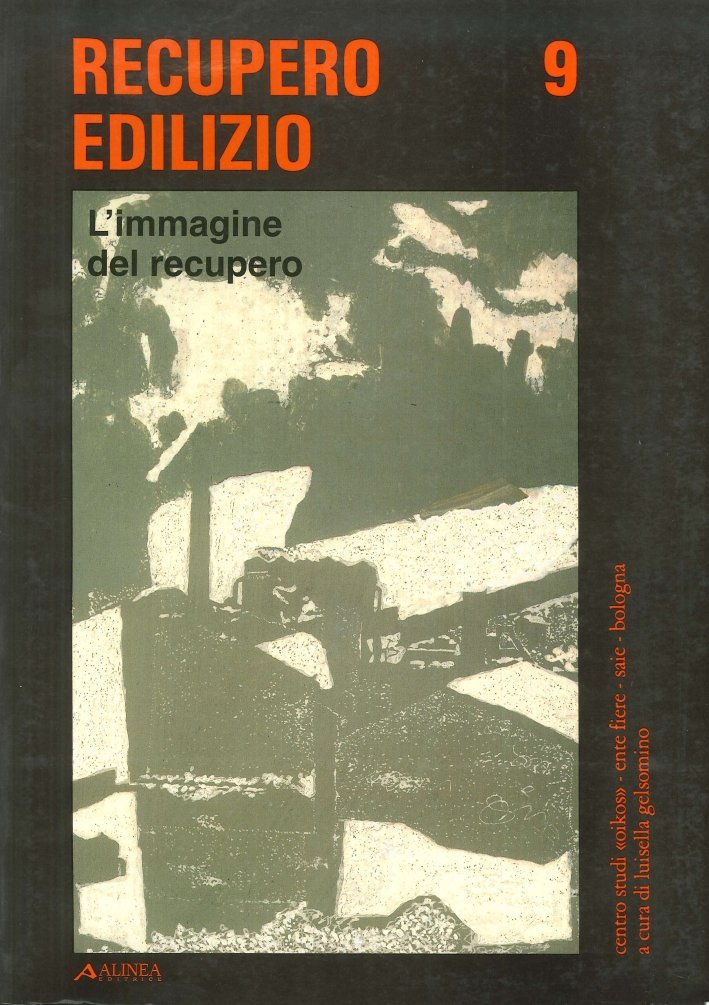 Recupero edilizio. L'immagine del recupero. Il recupero d'interni