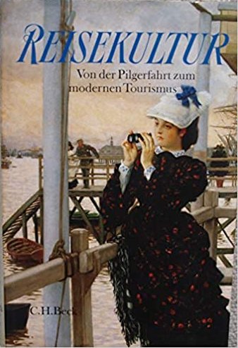 Reisekultur. Von der Pilgerfahrt zum modernen Tourismus., 1991