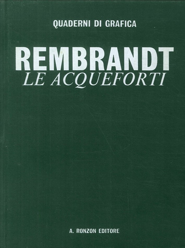 Rembrandt. Le Acqueforti