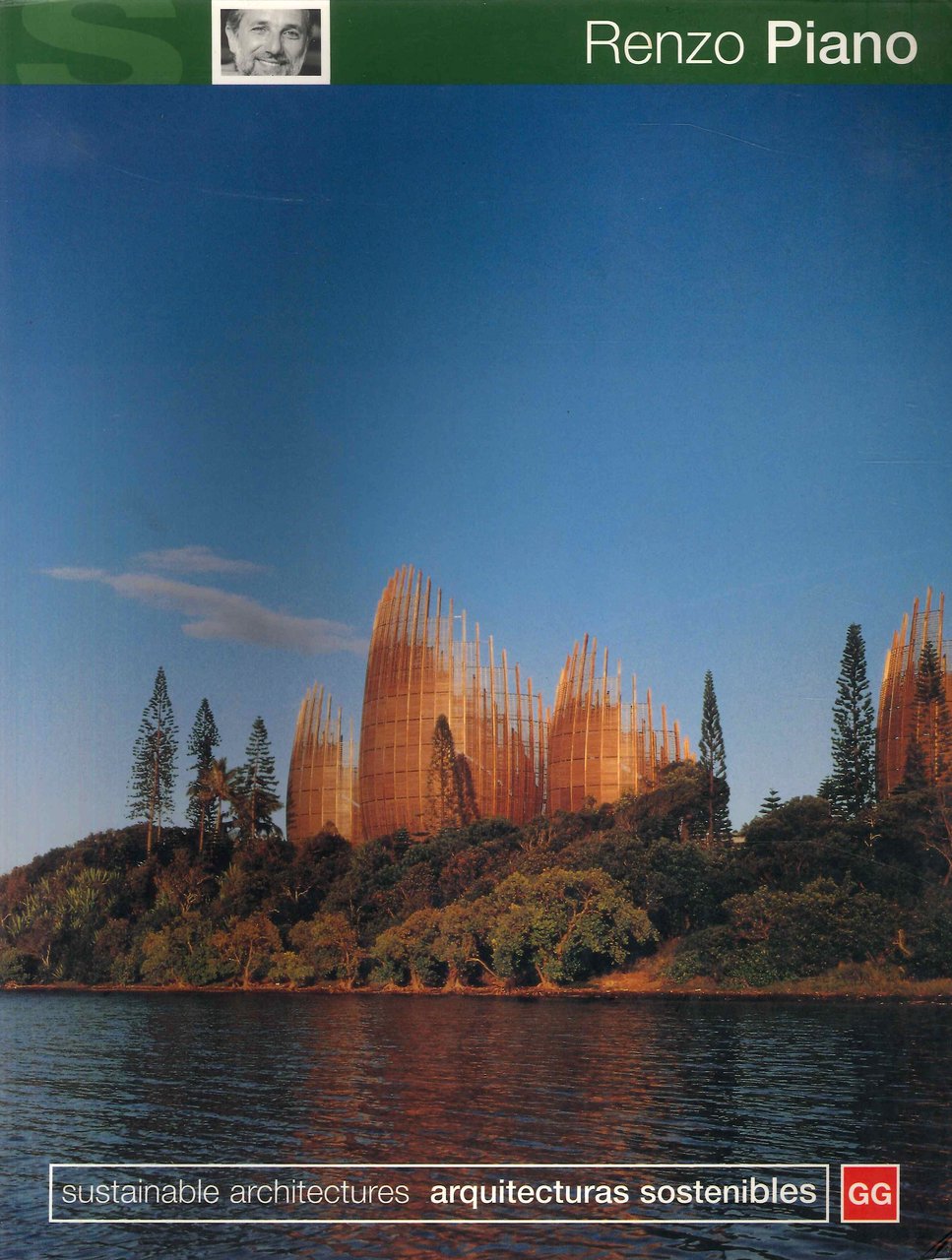 Renzo piano. arquitecturas sostenibles / sustainable architectures, Barcelona, Gustavo Gili …
