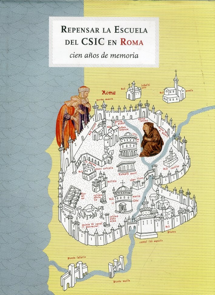 Repensar la escuela del csic en Roma. Cien anos de … | Immagine principale
