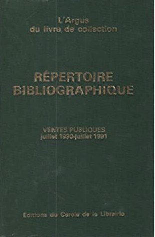 Répertoire Bibliographique. Ventes Publiques Juillet 1990-Juillet 1991., 1992