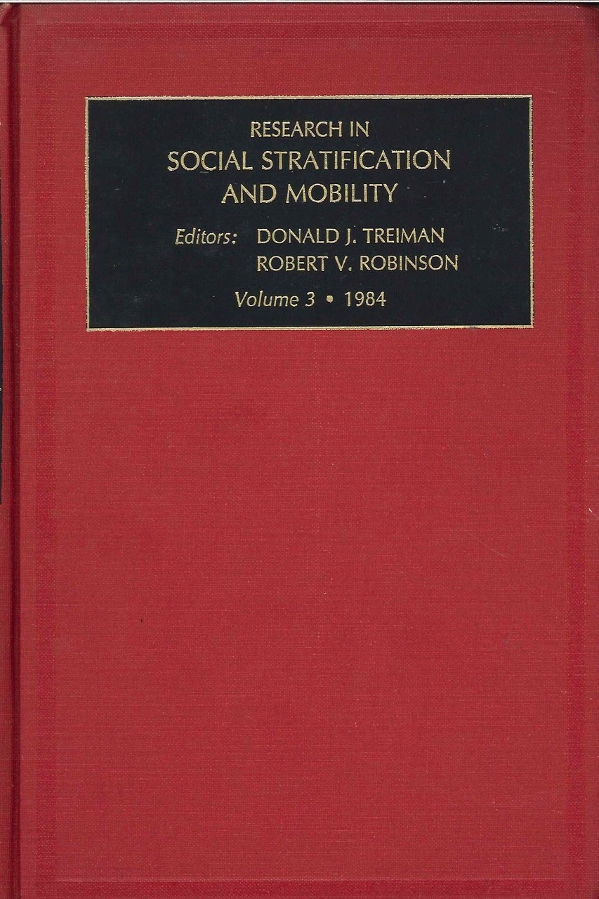 Research in Social Stratification and Mobility: A Research Annual: Volume …