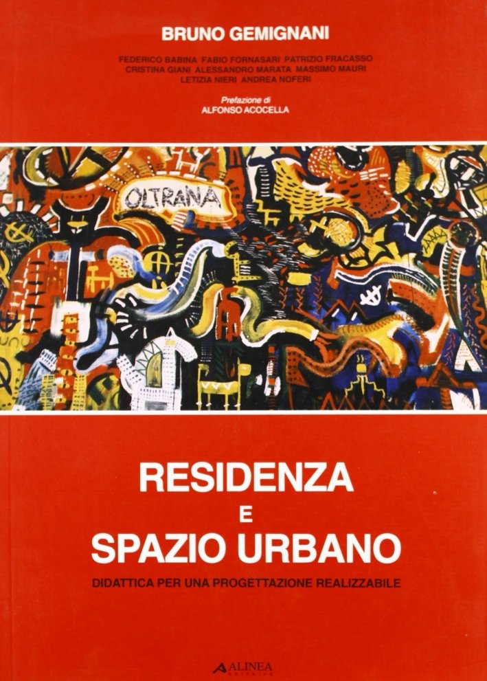 Residenza & spazio urbano. Didattica per una progettazione realizzabile