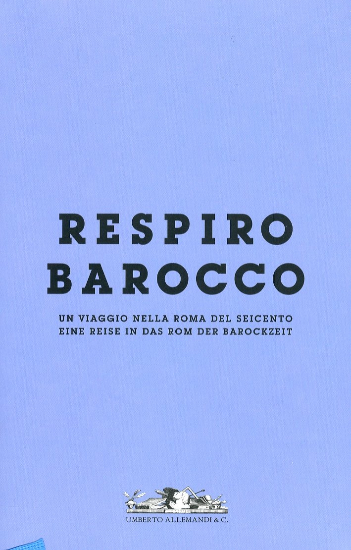 Respiro Barocco. Un viaggio nella Roma del Seicento. Ein Hauch …