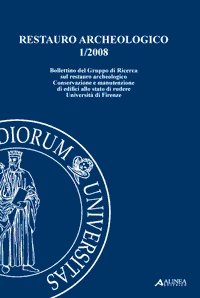 Restauro Archeologico. 1. 2008. Bollettino del Gruppo di Ricerca sul … | Immagine principale