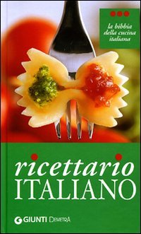 Ricettario italiano, Colognola ai Colli, Demetra Edizioni, 2008