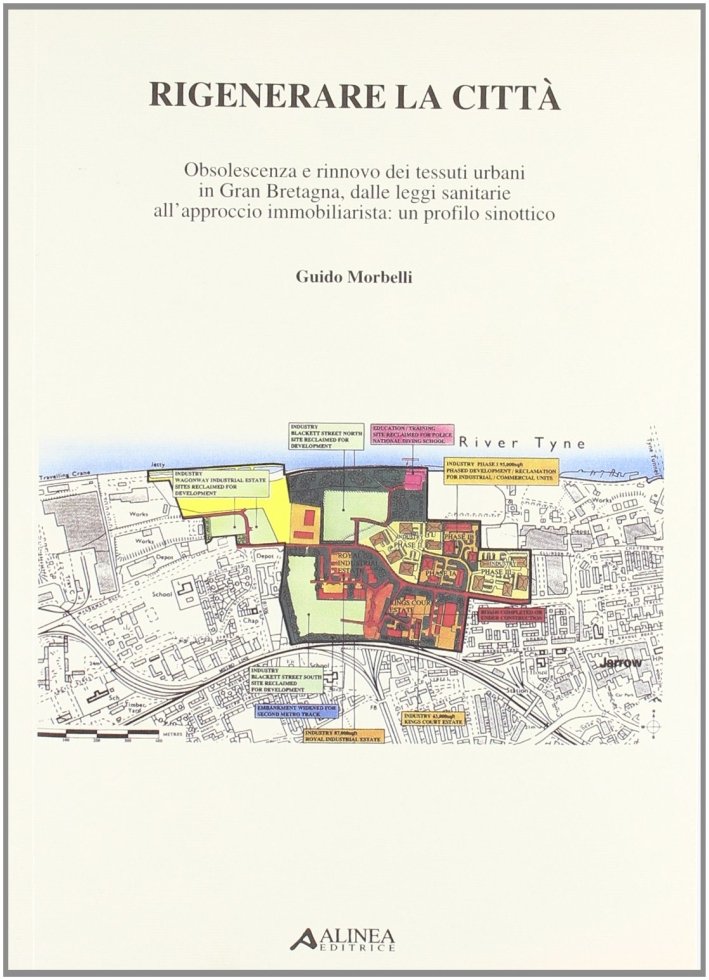 Rigenerare la città. Obsolescenza e rinnovo dei tessuti urbani in …