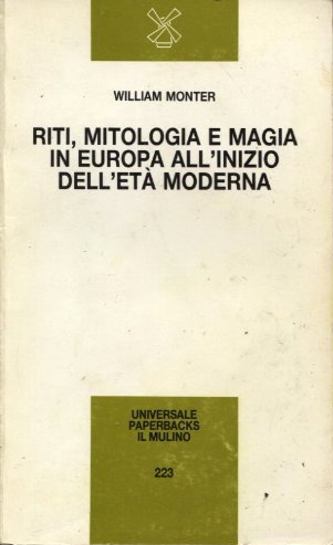 Riti, Mitologia E Magia In Europa A, Bologna, Il Mulino,