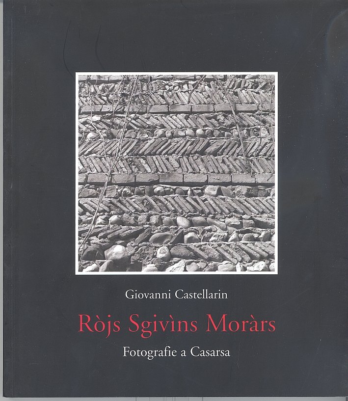 Ròjs Sgivìns Moràrs. Fotografie a Casarsa