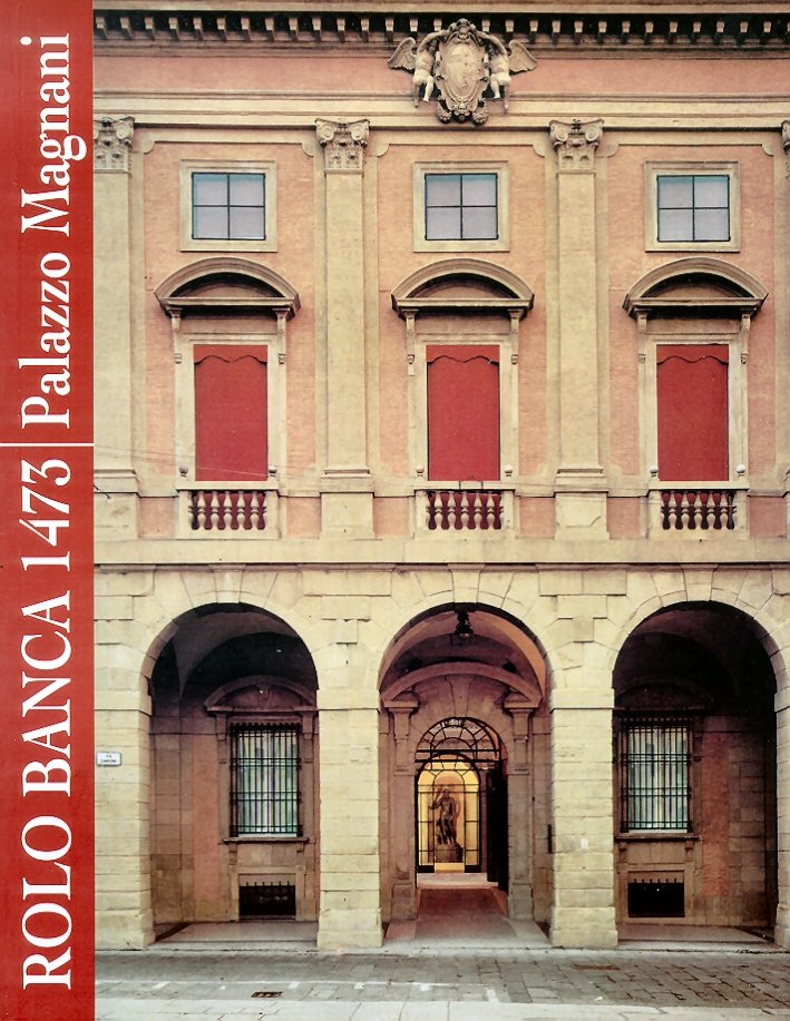 Rolo Banca 1473. Palazzo Magnani