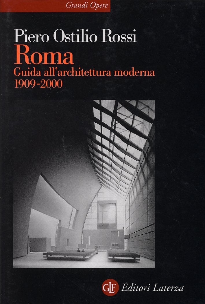 Roma. Guida all'architettura moderna 1909-2000