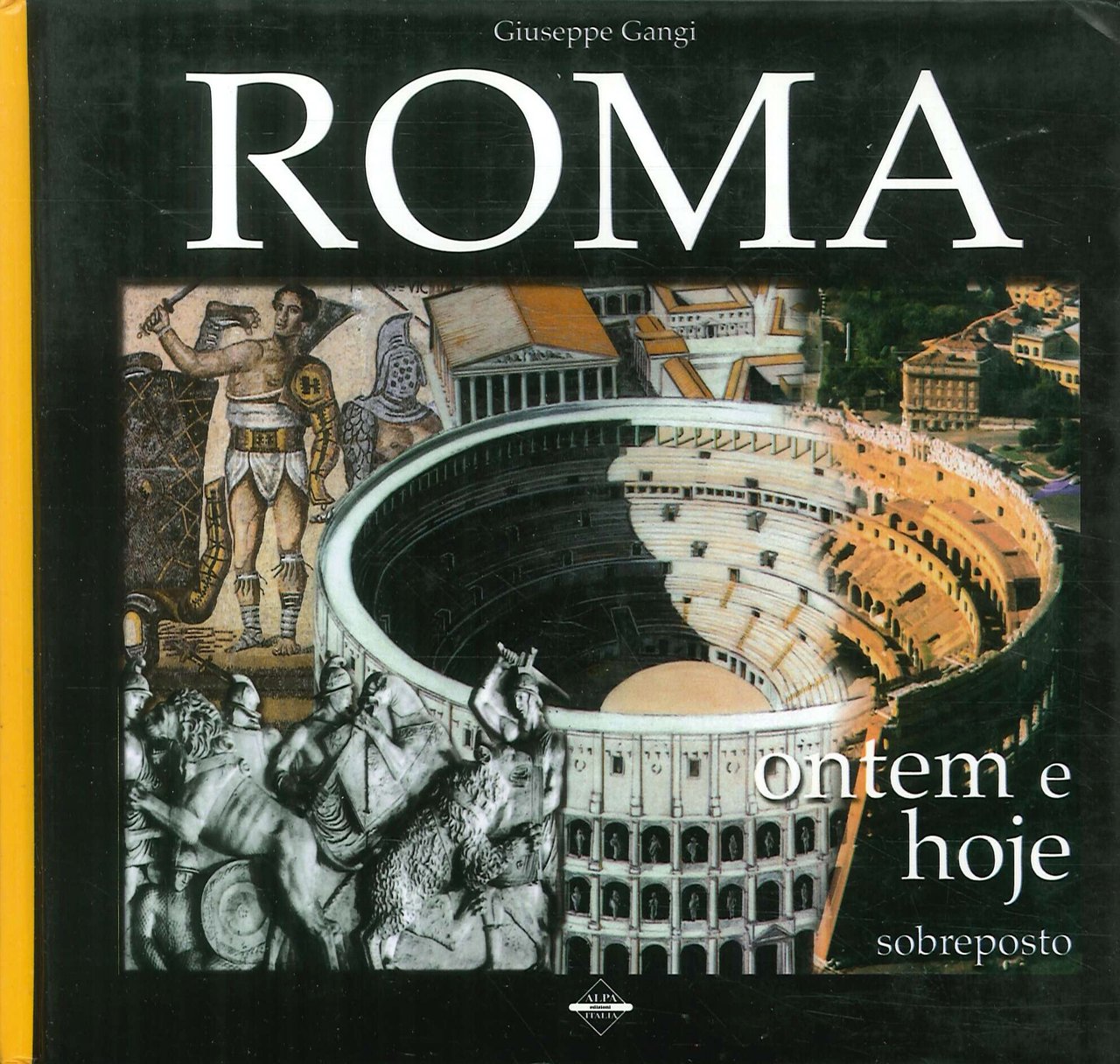 Roma ieri e oggi in sovrapposizione. Roma ontem e hoje … | Immagine principale