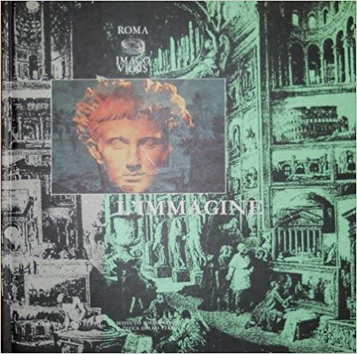 Roma Imago Urbis. L'immagine, Roma, Istituto Poligrafico e Zecca dello …