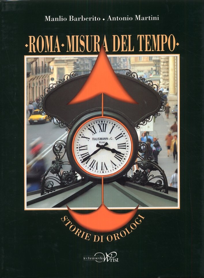Roma. Misura del tempo. Storie di orologi