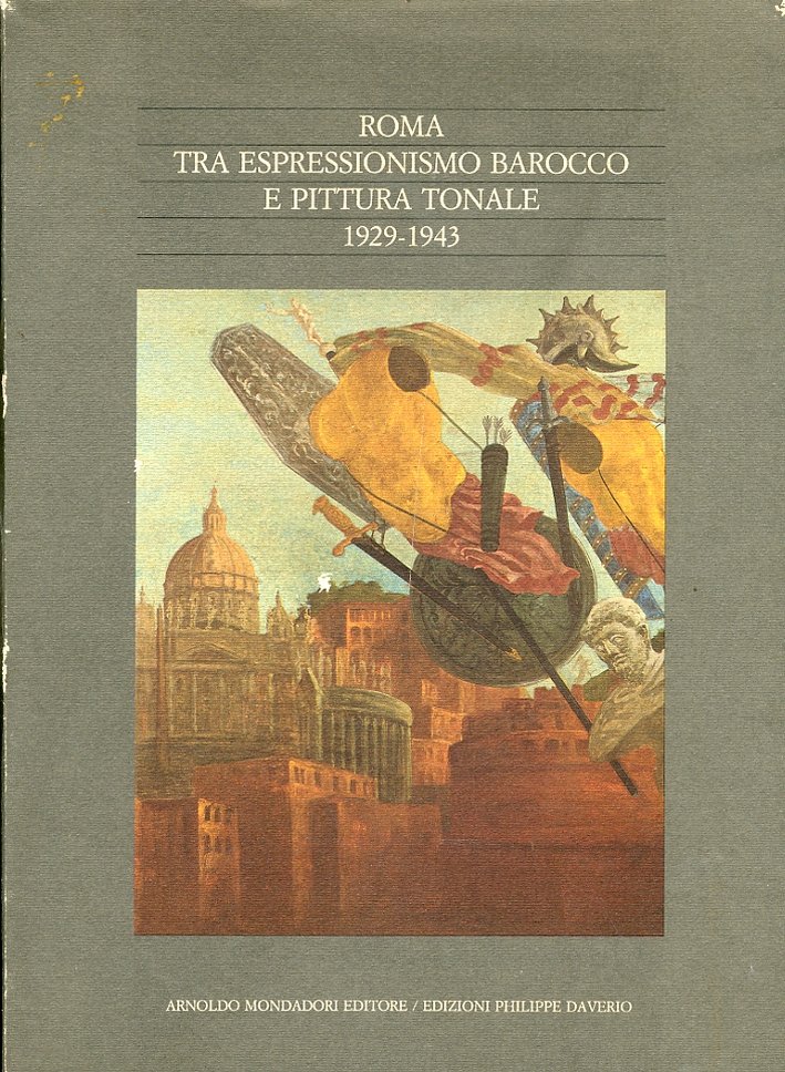 Roma tra Espressionismo Barocco e Pittura Tonale 1929-1943, Segrate, Arnoldo …