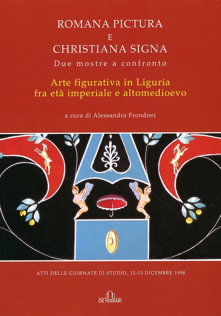 Romana Pictura e Christiana Signa:due mostre a confronto. Arte figurativa …