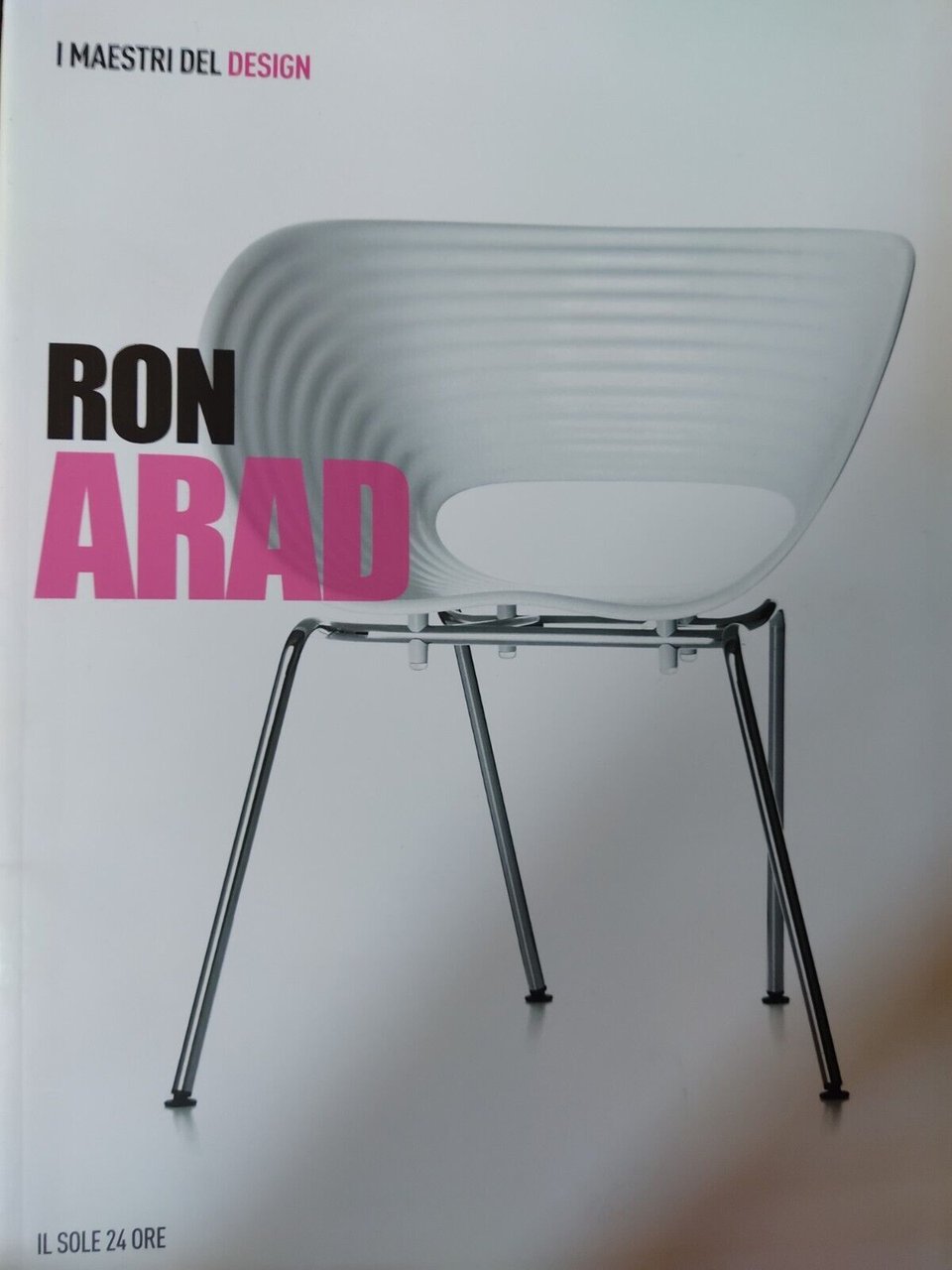 Ron Arad. I Maestri del Design