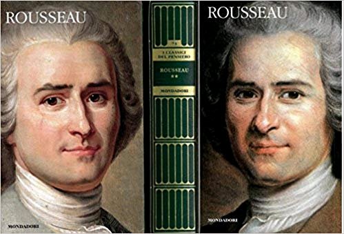 Rousseau. Le confessioni. Il contratto sociale. Emilio. Scritti politici Vol. 1. Scritti politici Vol. 2. Scritti politici Vol. 3.