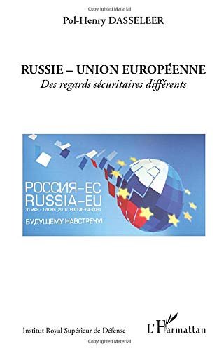 Russie - Union européenne : des regards sécuritaires différents