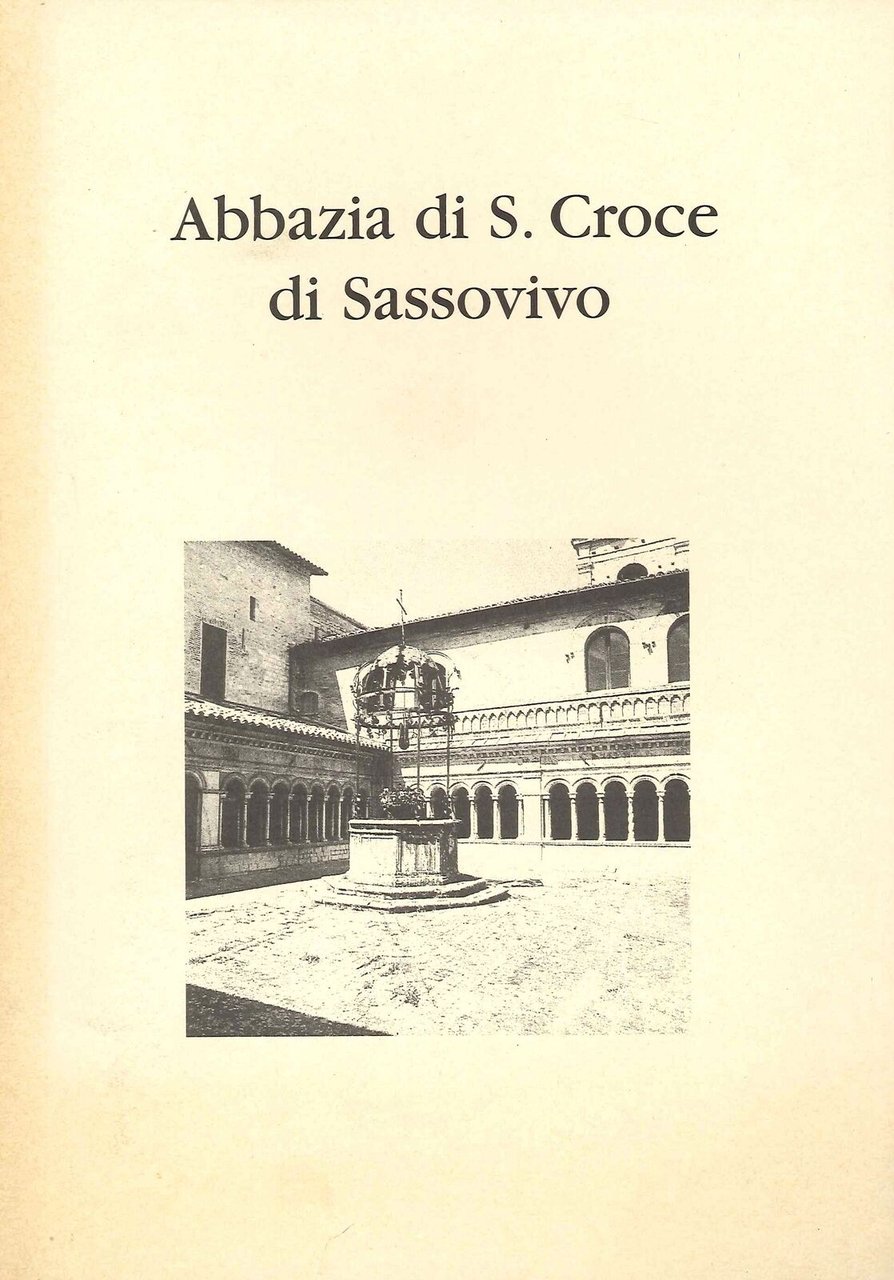 S. Croce di Sassovivo. il Chiostro, le Chiese Dipendenti, gli … | Immagine principale