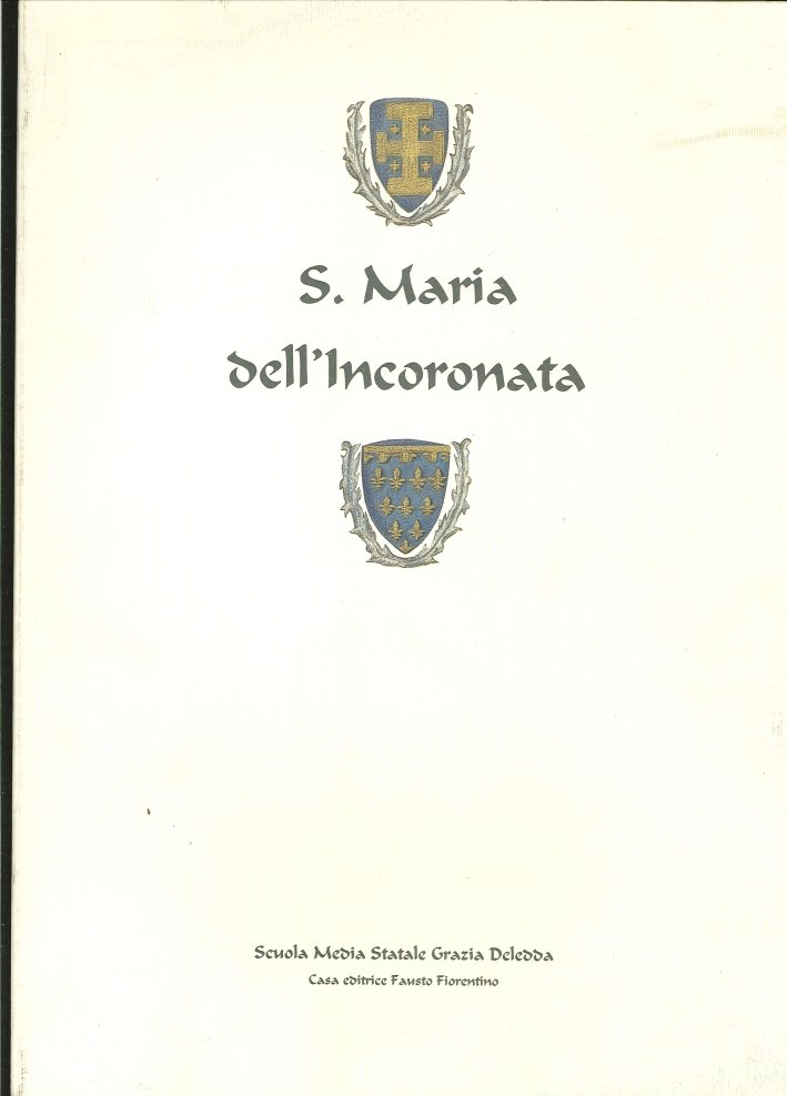 S. Maria dell'Incoronata. Una Lunga Storia