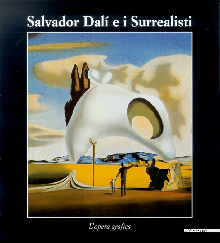 Salvador Dalì e i surrealisti. Opere e grafiche