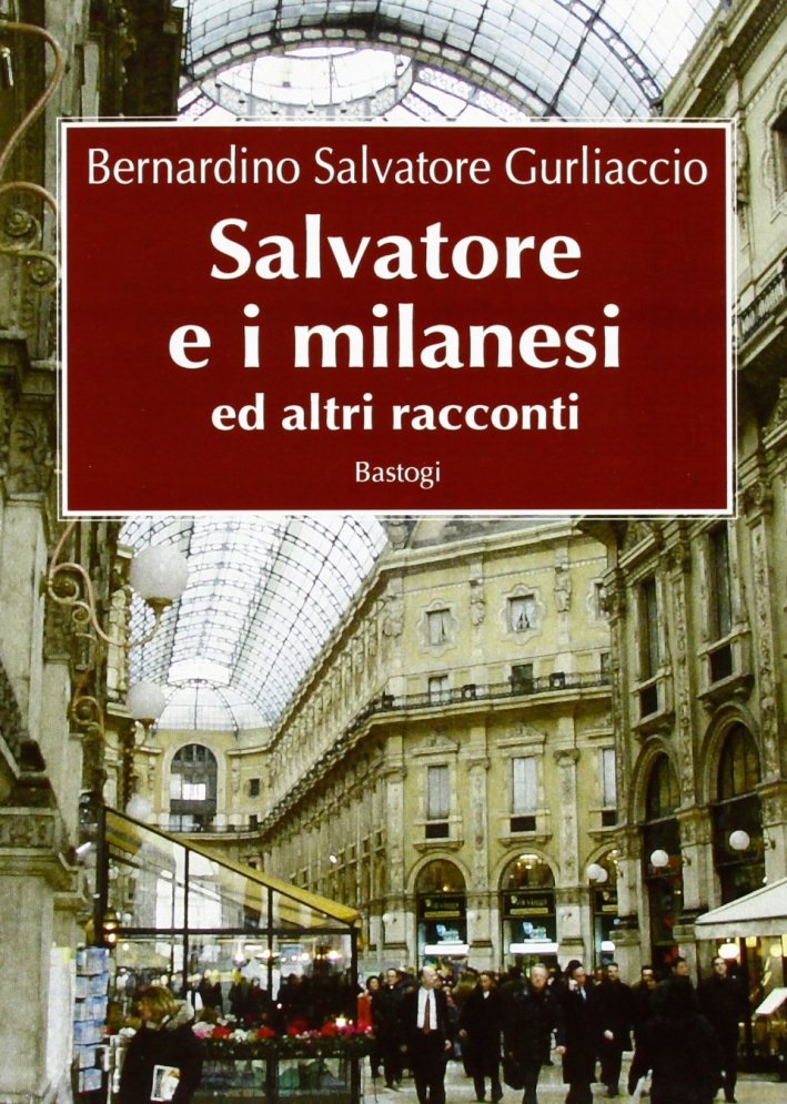 Salvatore e i milanesi ed altri racconti