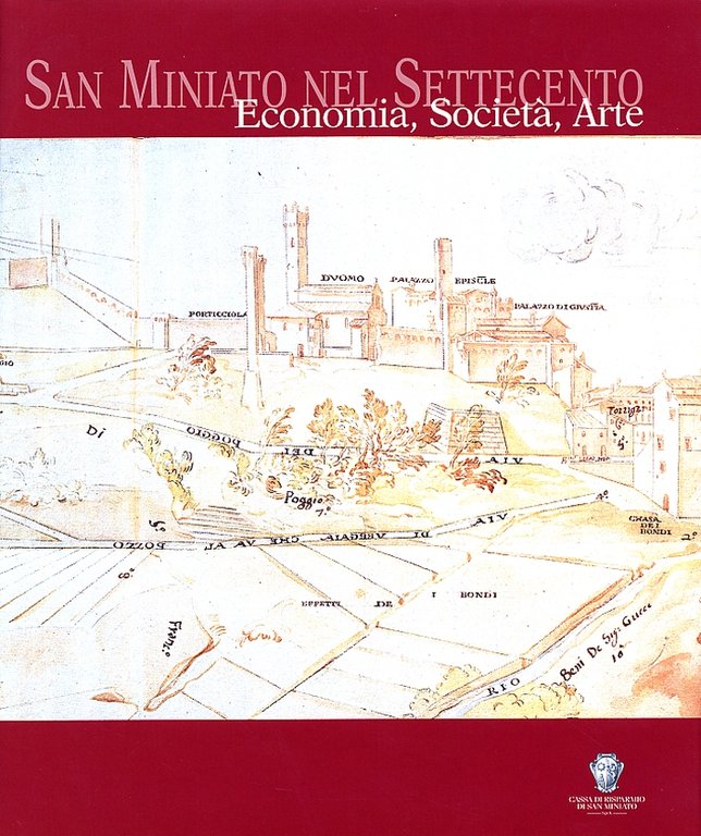 San Miniato nel Settecento. Economia, Società, Arte | Immagine Gallery 2