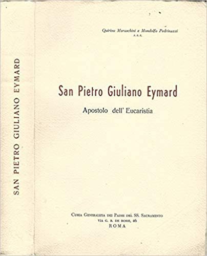 San Pietro Giuliano Eymard. Apostolo dell'Eucarestia. Dai documenti del processo … | Immagine principale