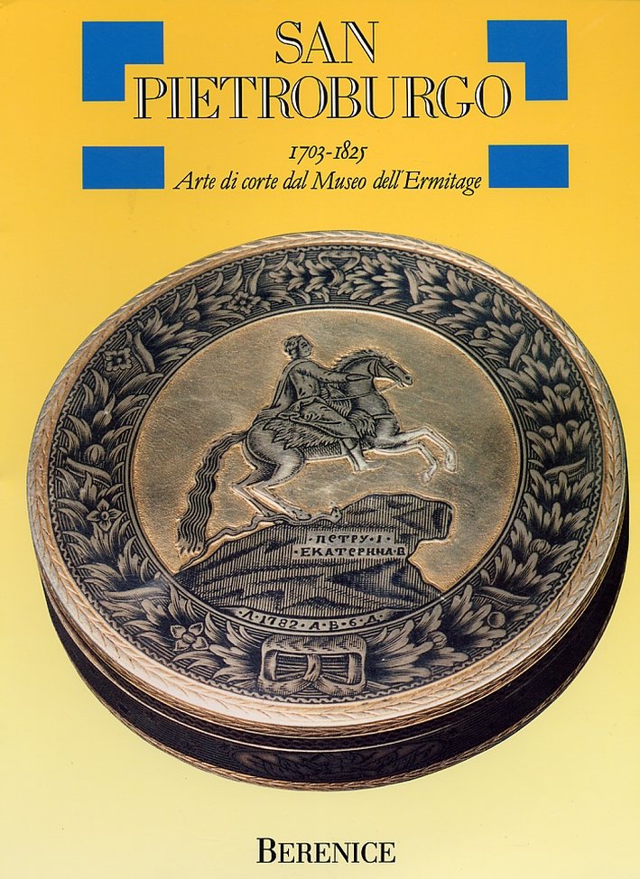 San Pietroburgo, 1703-1825. Arte di Corte dal Museo dell'Ermitage