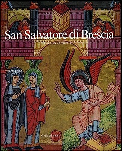 San Salvatore di Brescia. Materiali per un museo. I
