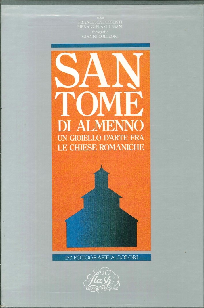 San Tomé di Almenno. Un Gioiello d'Arte fra le Chiese …