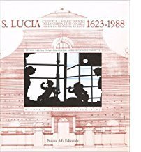 Santa Lucia. Crescita e rinascimento della chiesa e dei collegi …