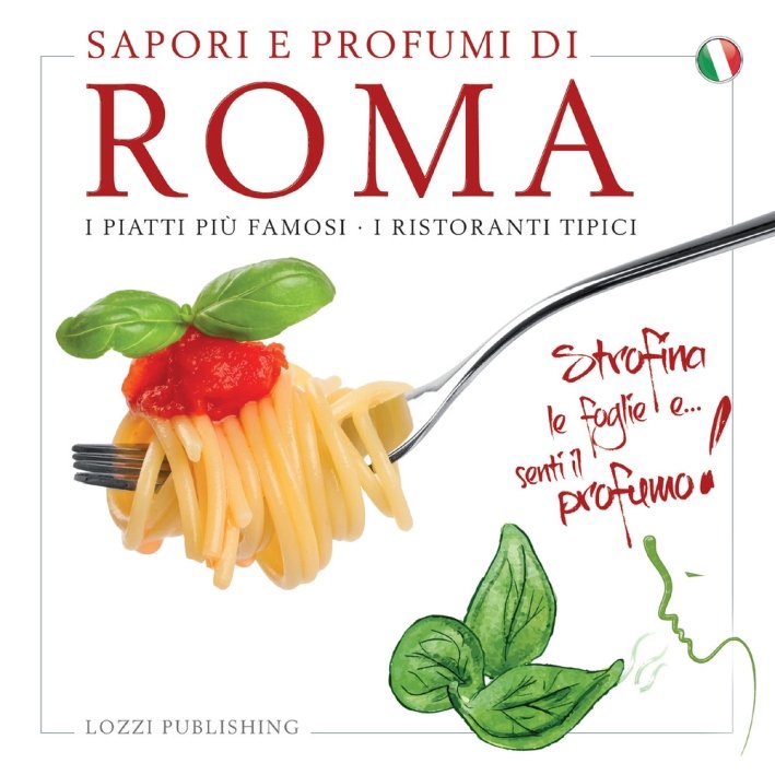 Sapori e profumi di Roma. I piatti più famosi. I …