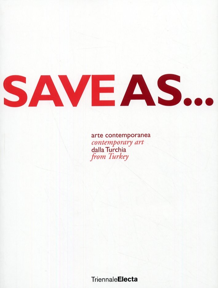 Save As... Arte contemporanea dalla Turchia. Contemporary Art from Turkey | Immagine principale