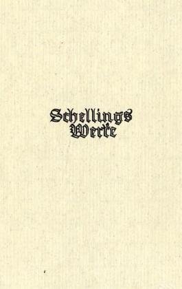 Schelling Werke 3. Hauptband: Schriften zur Identitätsphilosophie (1801-1806): Bd. 3
