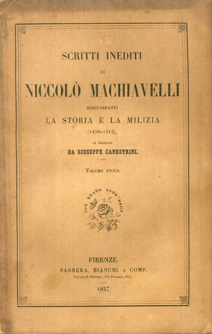 Scritti inediti di Niccolò Machiavelli riguardanti la storia e la … | Immagine principale