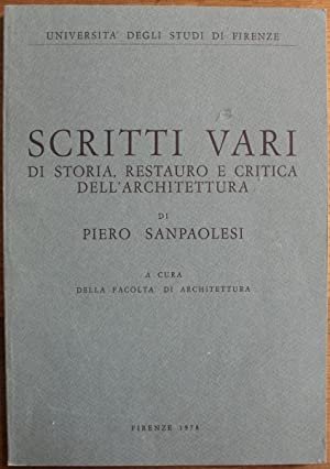 Scritti vari di storia, restauro e critica dell'architettura a cura …