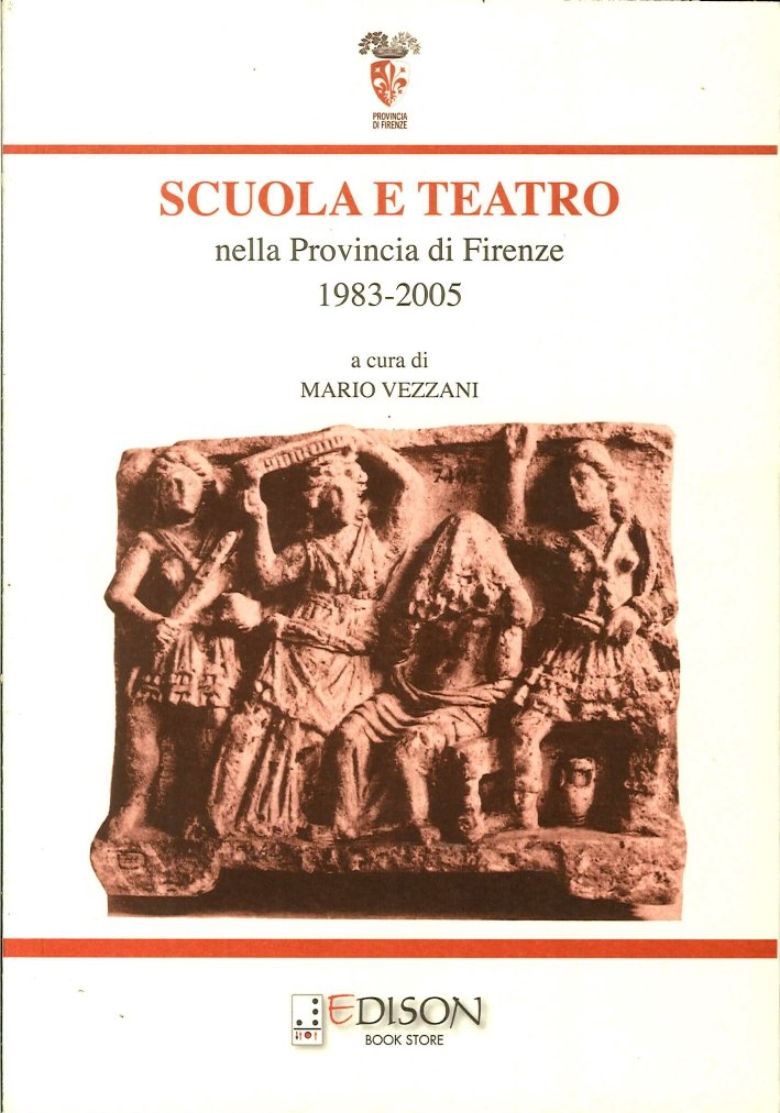 Scuola e Teatro nella Provincia di Firenze 1983-2005