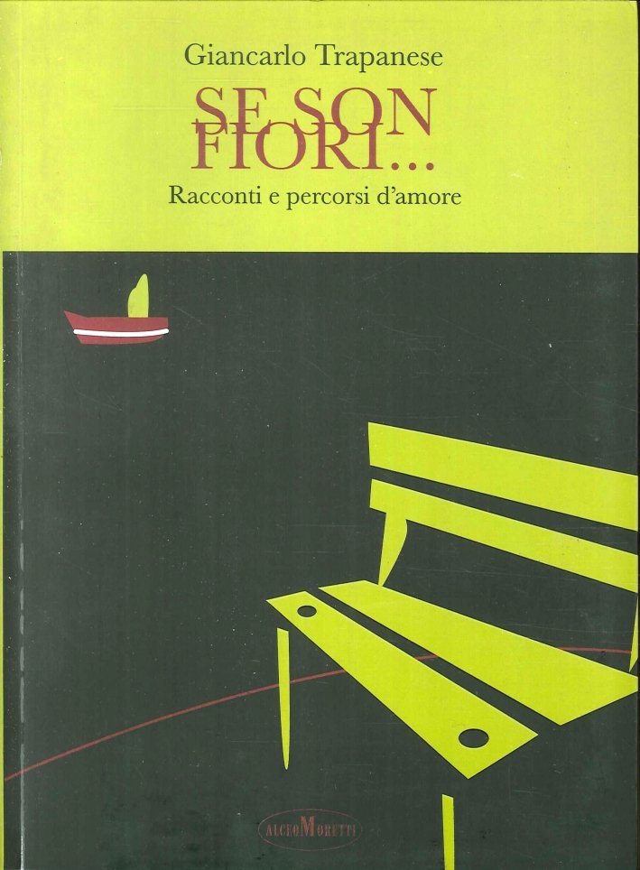 Se Son Fiori... Racconti e Percorsi d'Amore